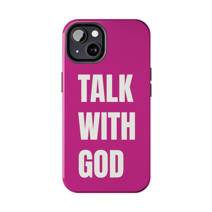 Pink TALK WITH GOD Tough Phone Cases