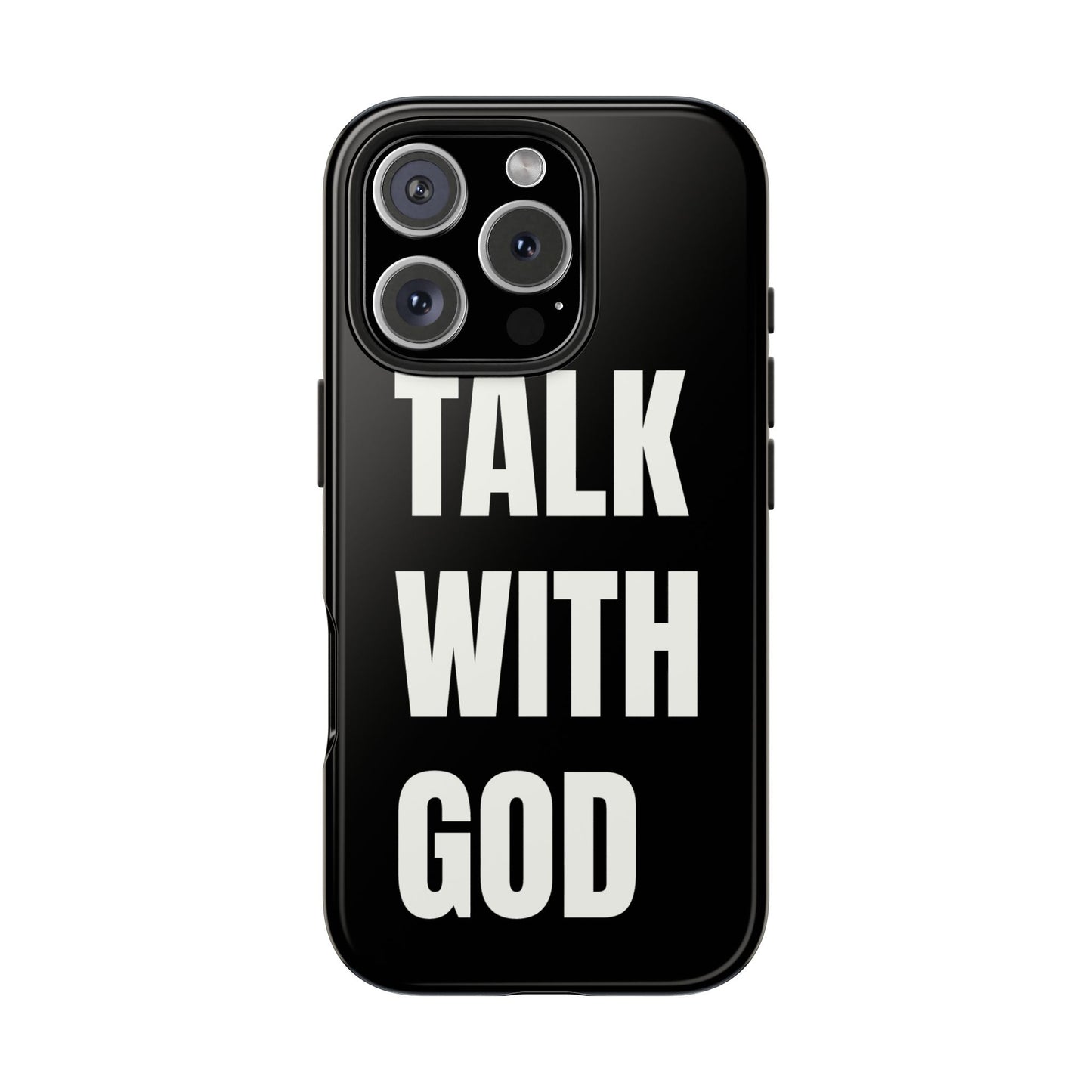 TALK WITH GOD Tough Phone Cases