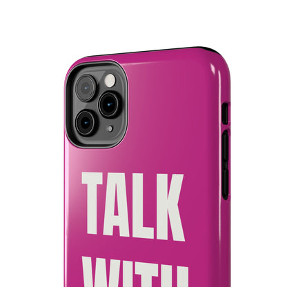 Pink TALK WITH GOD Tough Phone Cases