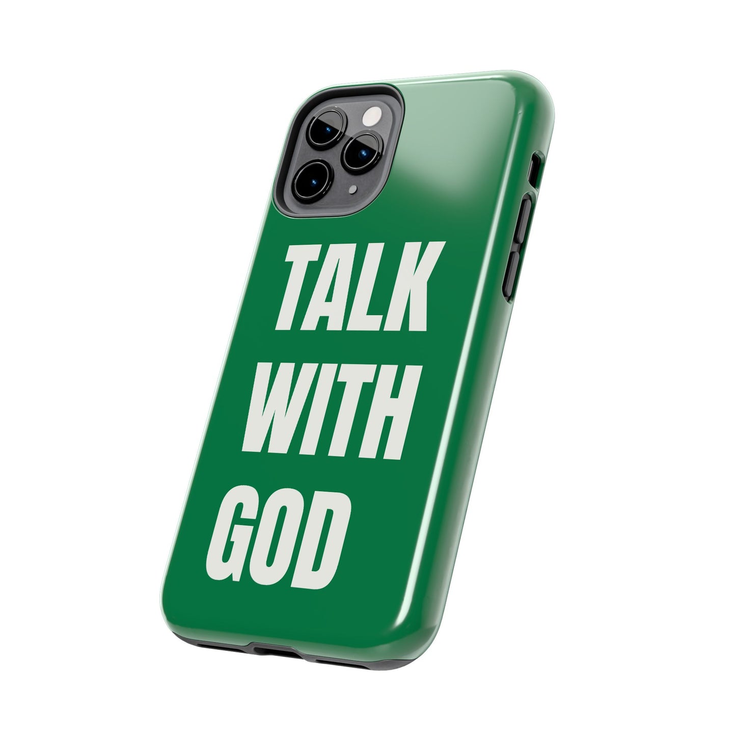 Green TALK WITH GOD Tough Phone Cases