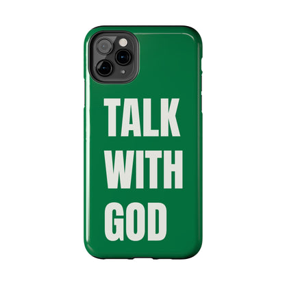 Green TALK WITH GOD Tough Phone Cases