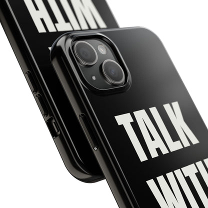 Black TALK WITH GOD Tough Phone Cases