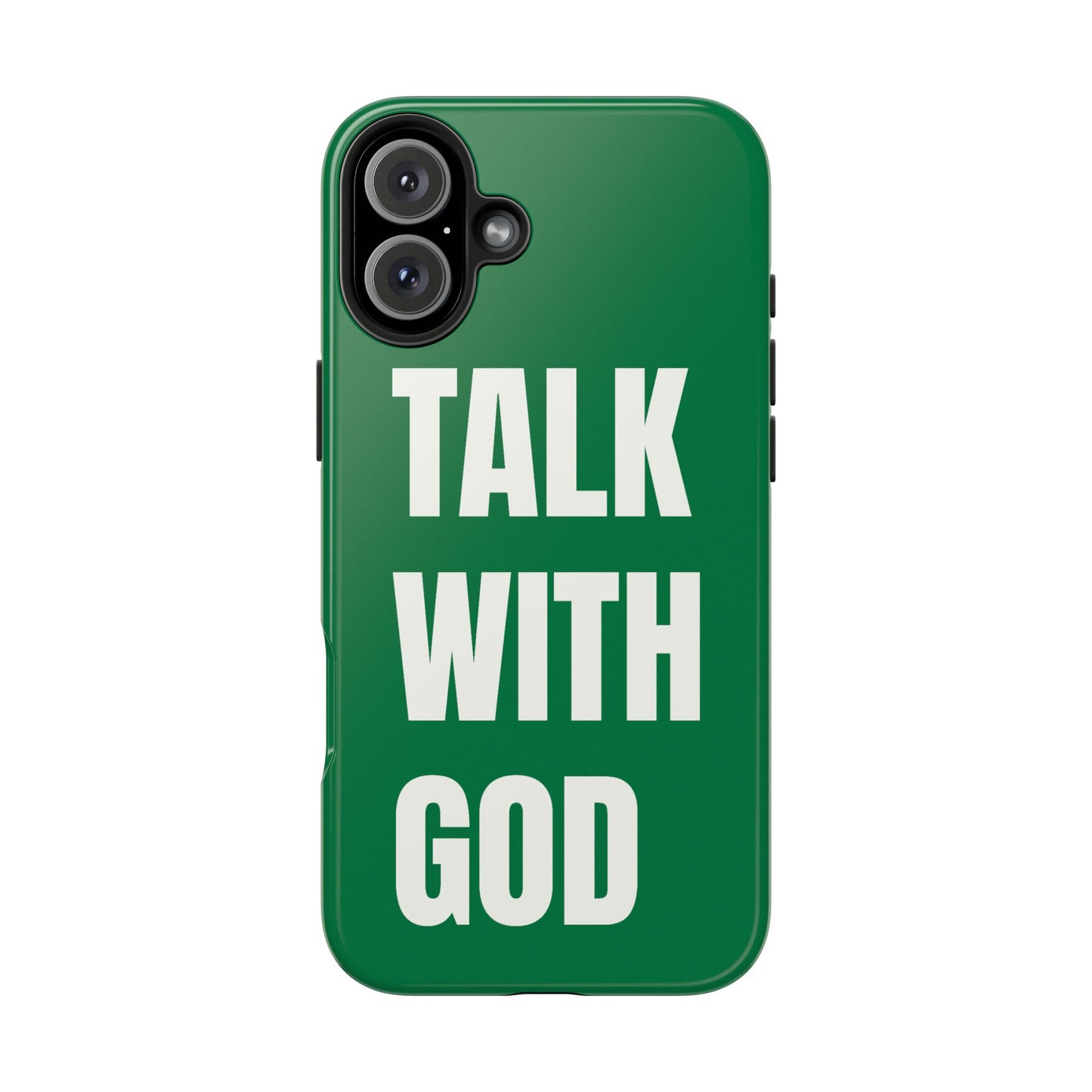 Green TALK WITH GOD Tough Phone Cases