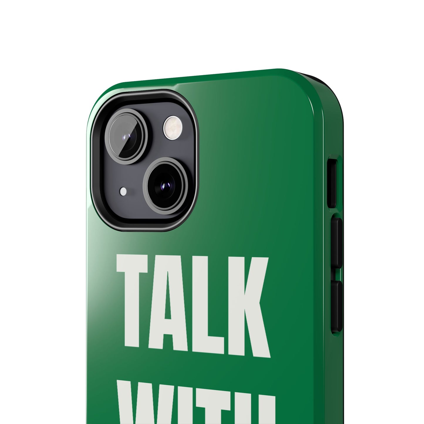 Green TALK WITH GOD Tough Phone Cases