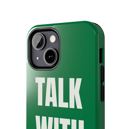 Green TALK WITH GOD Tough Phone Cases