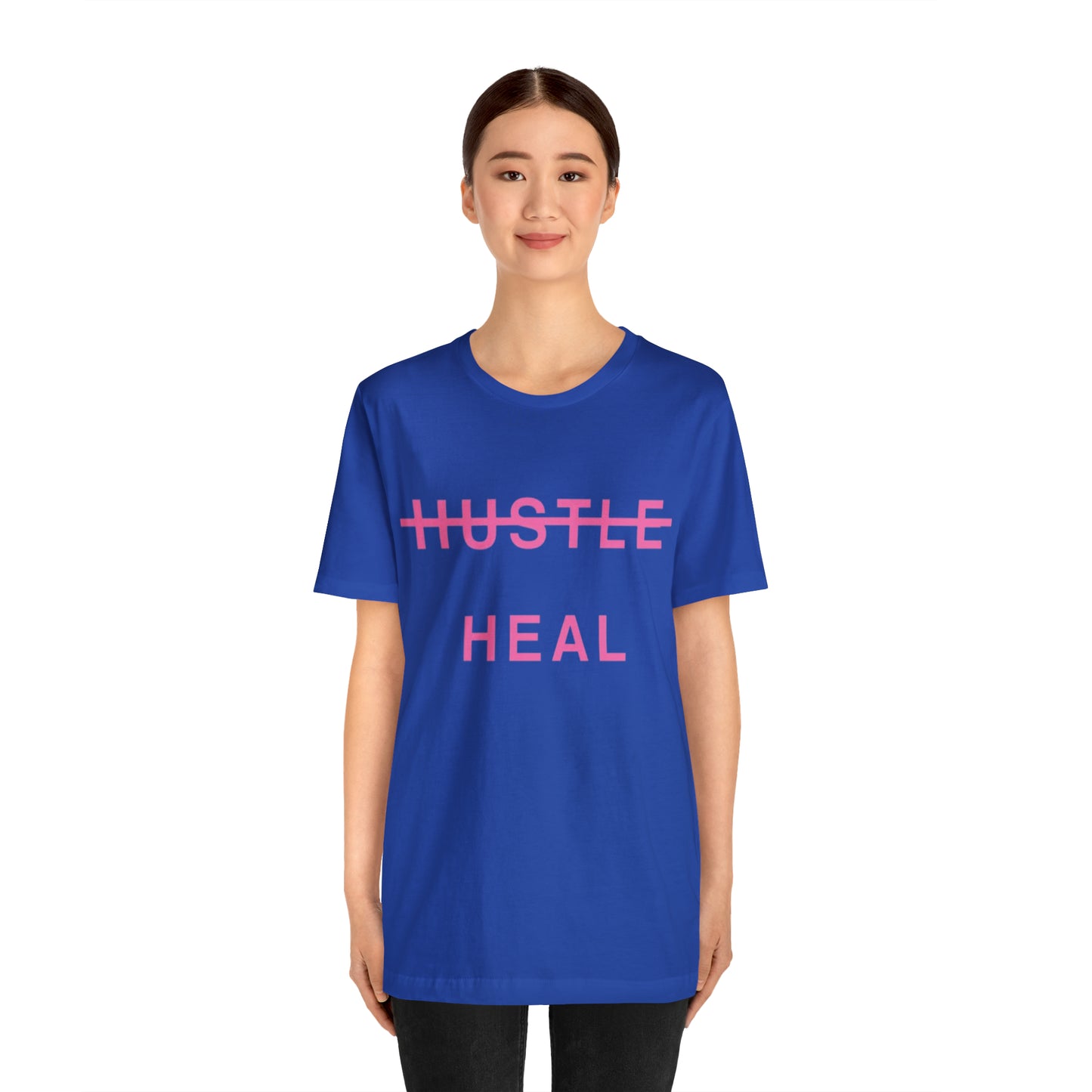 Unisex Jersey Short Sleeve DON’T JUST HUSTLE…HEAL Tee