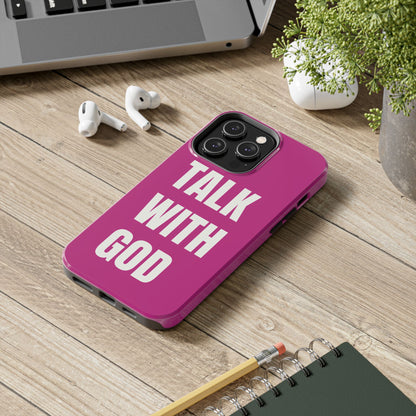 Pink TALK WITH GOD Tough Phone Cases