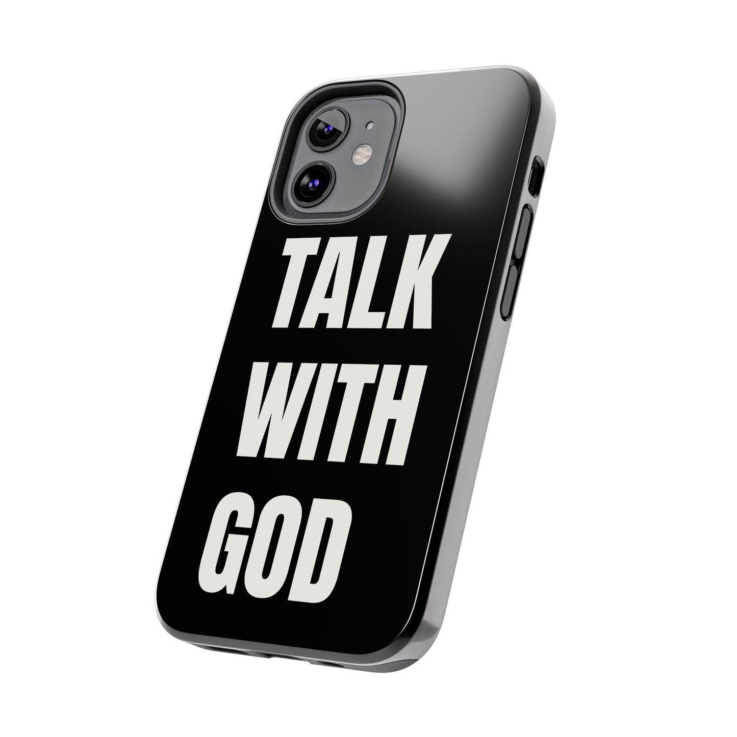 Black TALK WITH GOD Tough Phone Cases