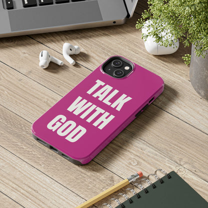 Pink TALK WITH GOD Tough Phone Cases