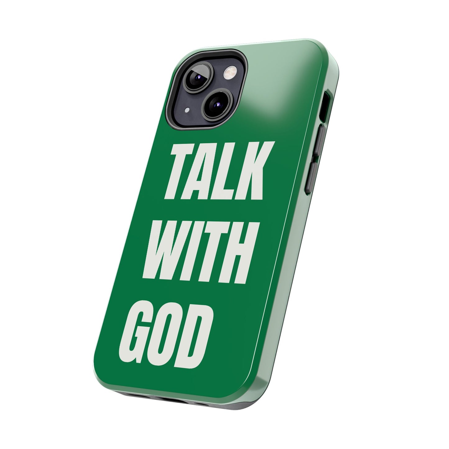 Green TALK WITH GOD Tough Phone Cases