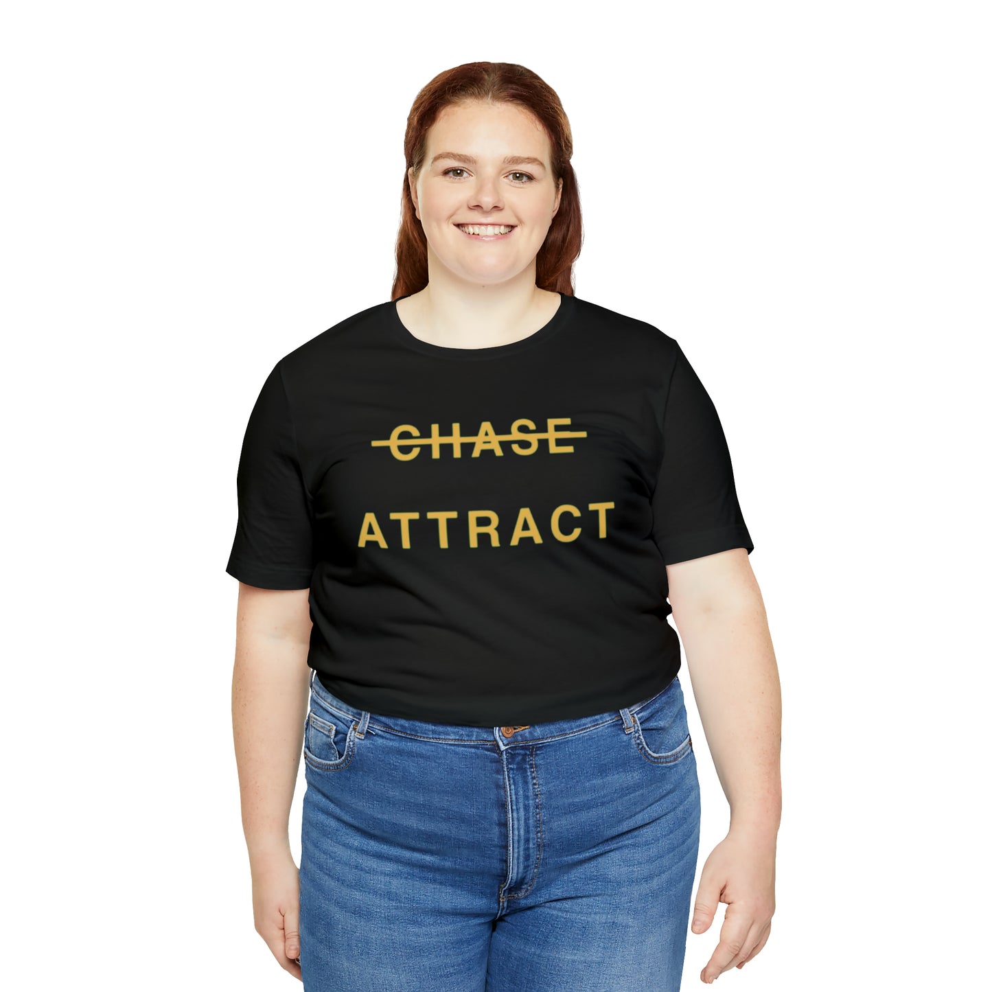 Unisex Jersey Short Sleeve Tee (DON’T CHASE BUT ATTRACT)