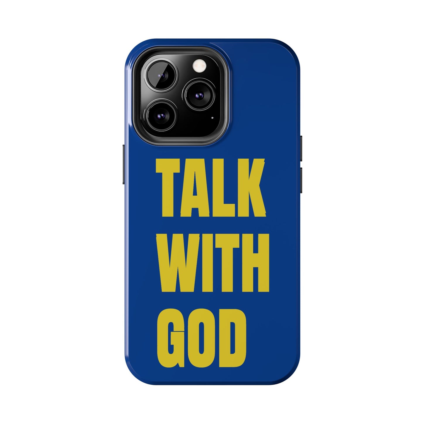 Blue and Yellow TALK WITH GOD Tough Phone Cases