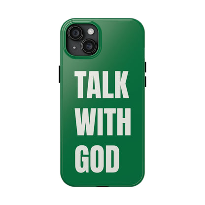 Green TALK WITH GOD Tough Phone Cases