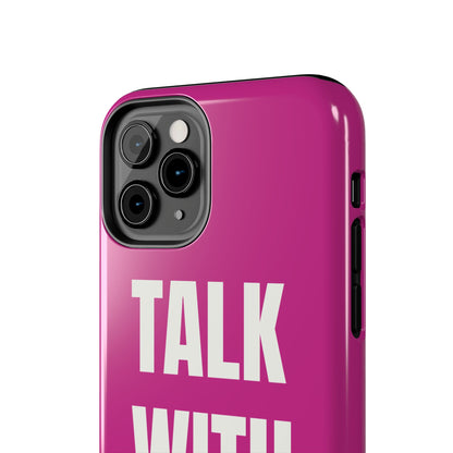 Pink TALK WITH GOD Tough Phone Cases