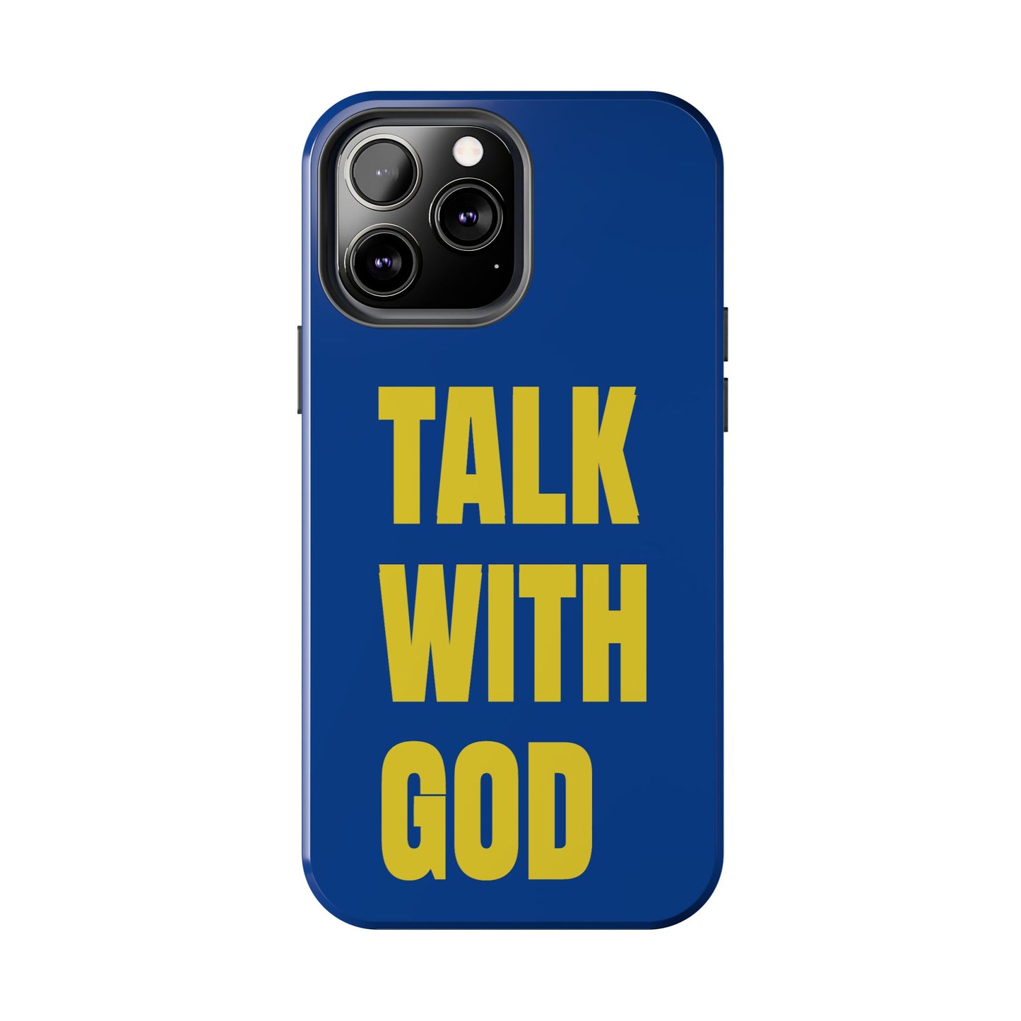 Blue and Yellow TALK WITH GOD Tough Phone Cases