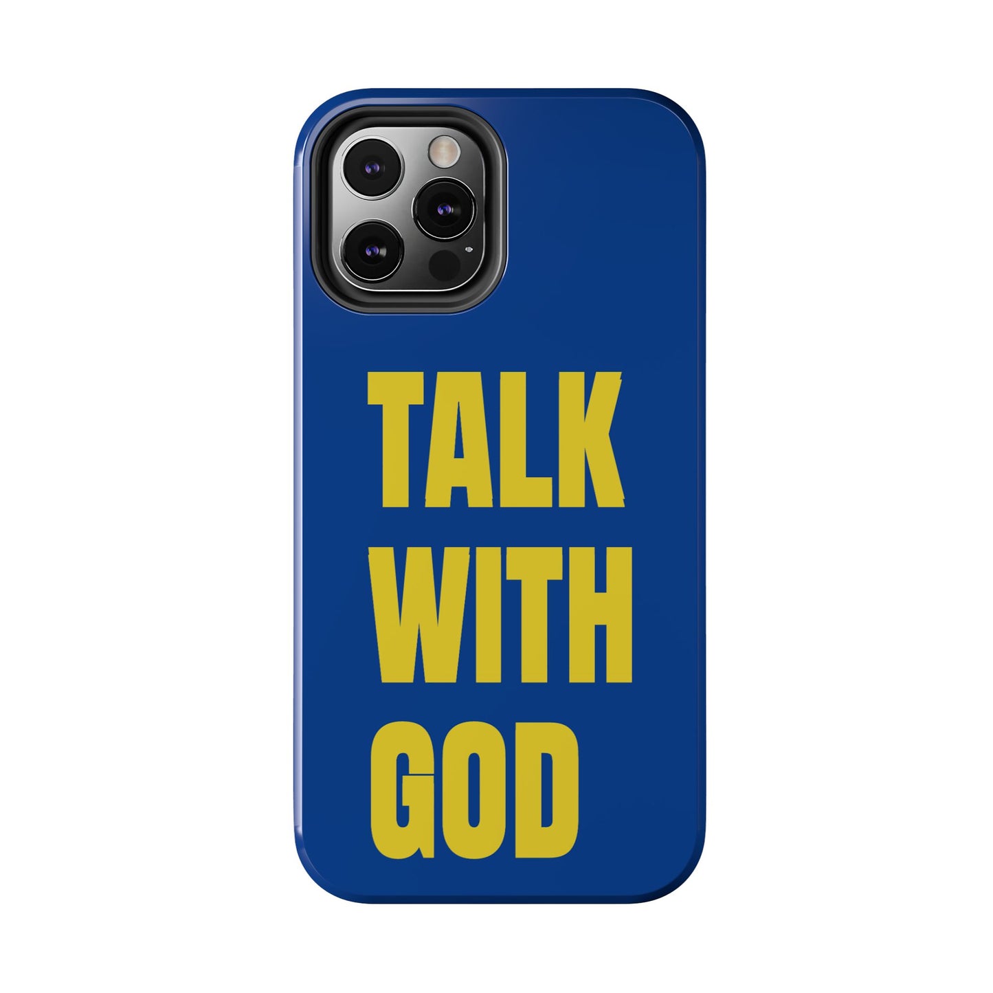Blue and Yellow TALK WITH GOD Tough Phone Cases