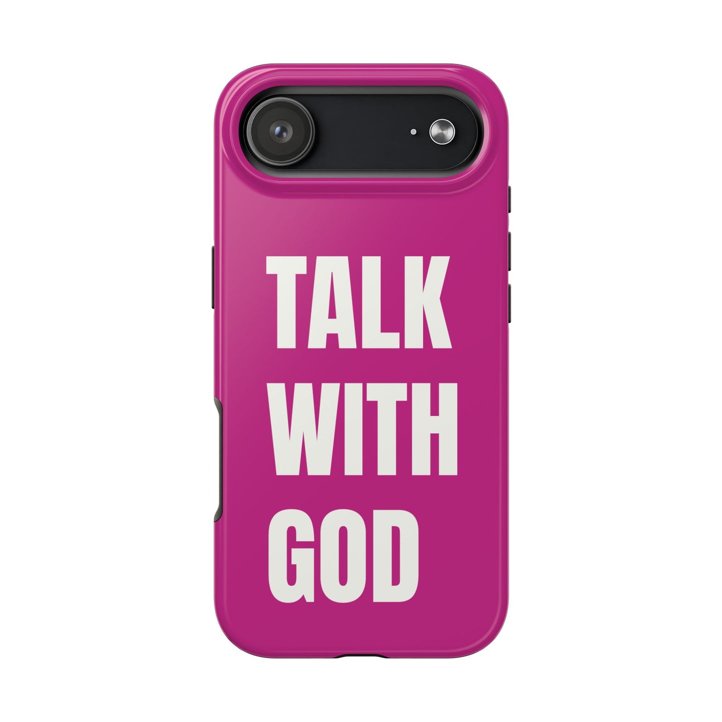 Pink TALK WITH GOD Tough Phone Cases