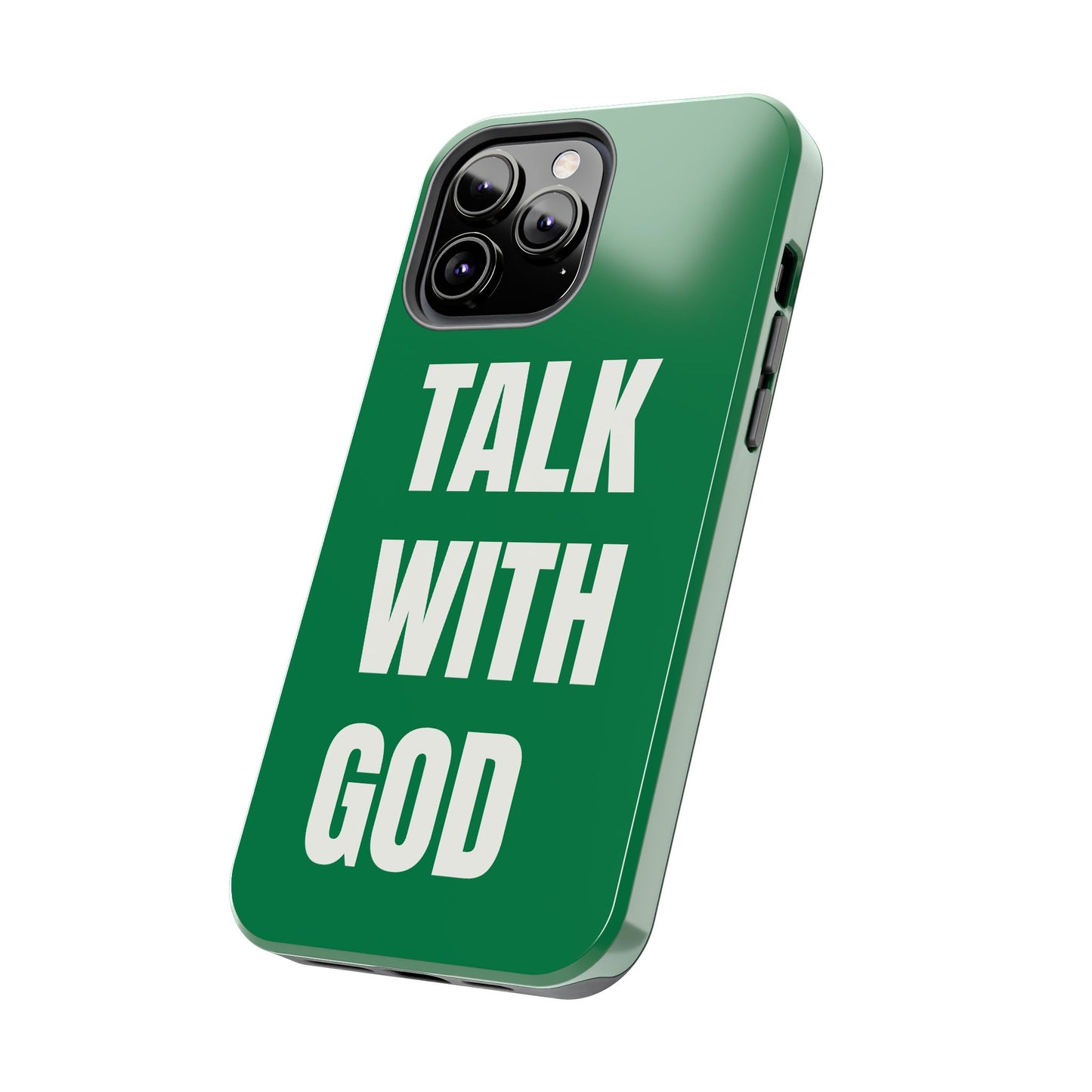 Green TALK WITH GOD Tough Phone Cases