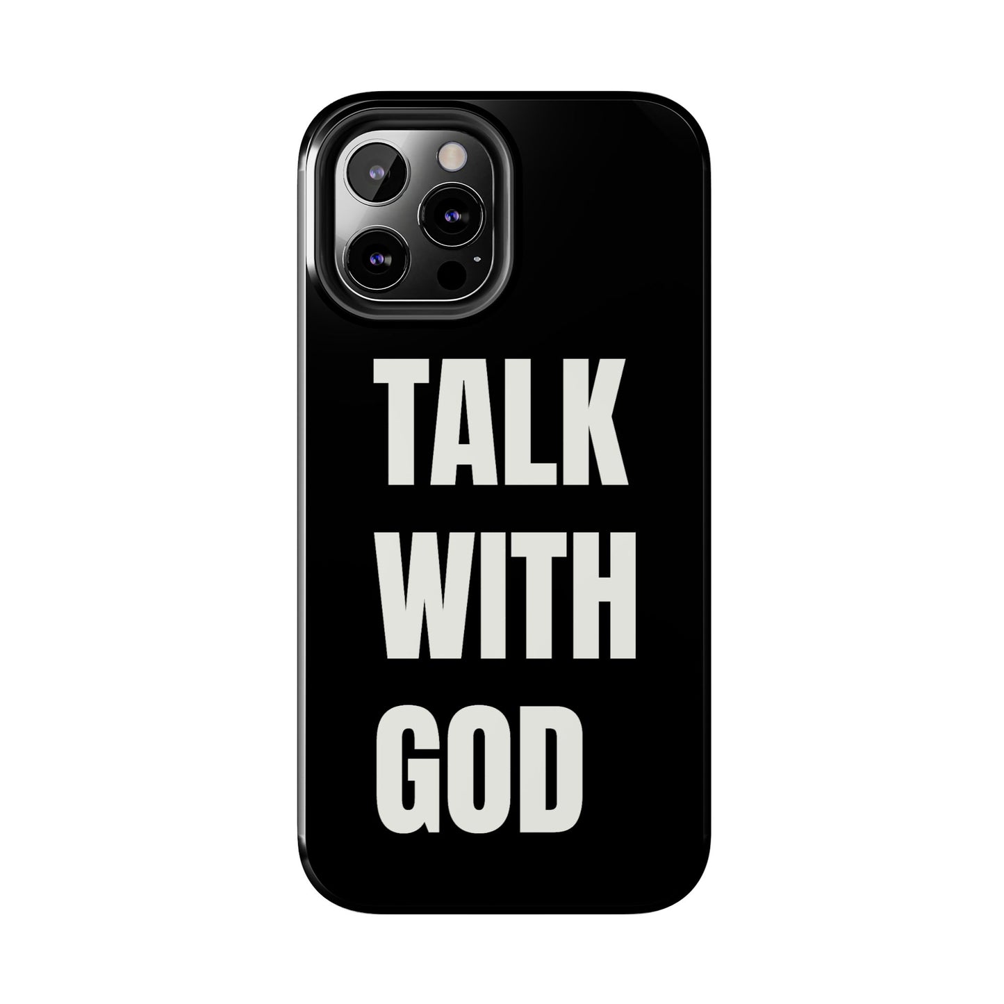 Black TALK WITH GOD Tough Phone Cases