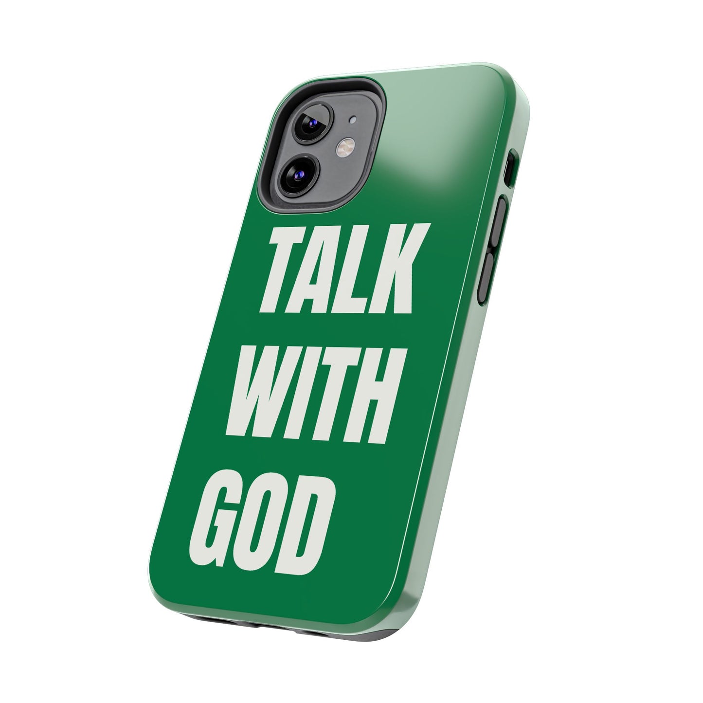 Green TALK WITH GOD Tough Phone Cases