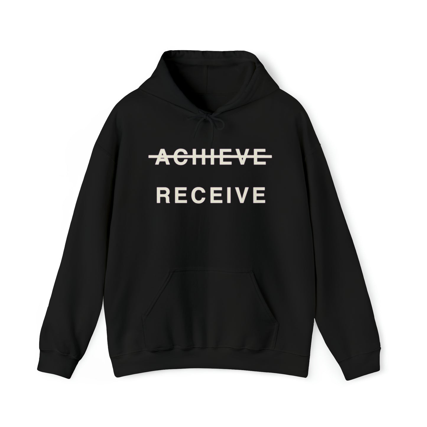 Unisex Heavy Blend™ DON’T JUST ACHIEVE …. RECEIVE Hooded Sweatshirt