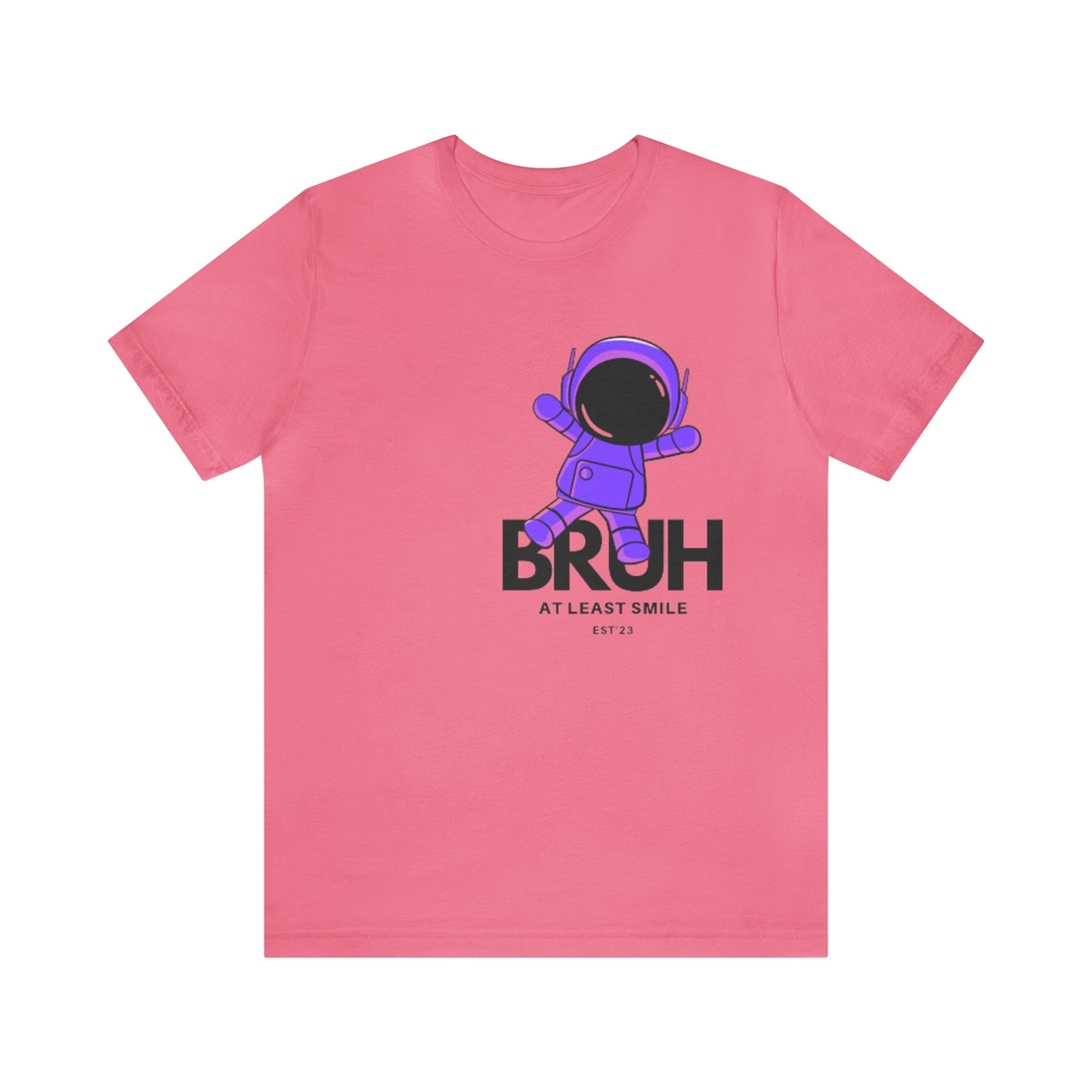 Unisex Jersey Short Sleeve  BRUH JUST SMILE Tee