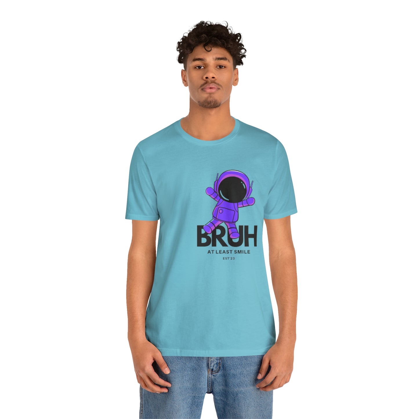 Unisex Jersey Short Sleeve  BRUH JUST SMILE Tee