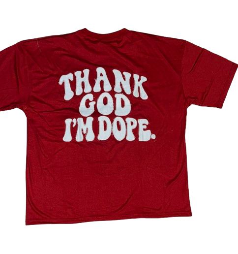 THANK GOD IM DOPE Oversized Tee
