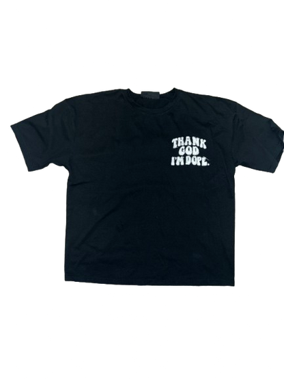 THANK GOD IM DOPE Black Tee